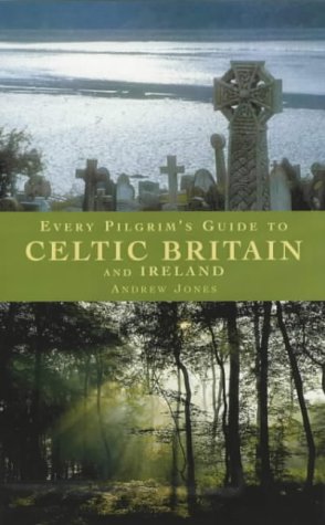 Stock image for Every Pilgrim's Guide to Celtic Britain and Ireland for sale by Discover Books