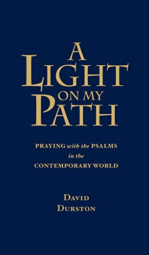 Beispielbild fr A Light on My Path: Praying the Psalms in the Contemporary World zum Verkauf von WorldofBooks