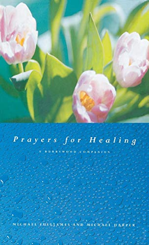Beispielbild fr Prayers for Healing: A Burrswood Companion: A Daily Prayer Companion zum Verkauf von AwesomeBooks