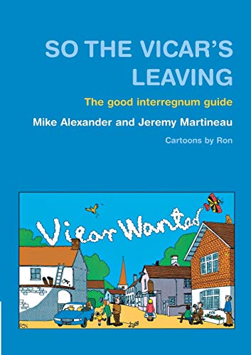 Stock image for So the Vicar's Leaving: The Good Interregnum Guide for sale by GF Books, Inc.