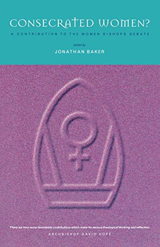 9781853115097: Consecrated Women?: Women Bishops - A Catholic and Evangelical Response