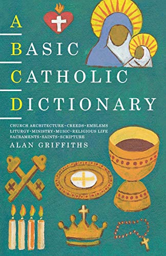 Beispielbild fr A Basic Catholic Dictionary (Basic Dictionary) zum Verkauf von WorldofBooks