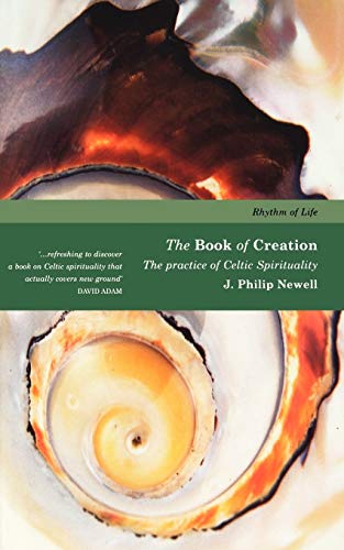 Imagen de archivo de Book of Creation: The Practice of Celtic Spirituality (Rhythm of Life) a la venta por WorldofBooks