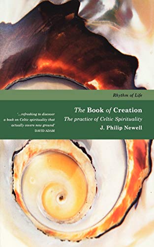 Stock image for Book of Creation: The Practice of Celtic Spirituality (Rhythm of Life) for sale by WorldofBooks