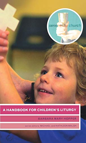 Beispielbild fr A Handbook for Children's Liturgy (Serving the Church) zum Verkauf von MusicMagpie