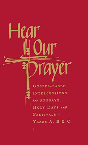 Beispielbild fr Hear Our Prayer: Gospel-Based Intercessions for Sundays and Holy Days zum Verkauf von WorldofBooks