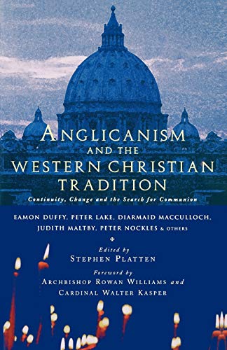 Beispielbild fr Anglicanism and the Western Christian Tradition: Continuity, Change and the Search for Communion zum Verkauf von WorldofBooks