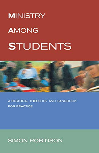 Imagen de archivo de Ministry Among Students: A Pastoral Theology and Handbook for Practice a la venta por Chiron Media