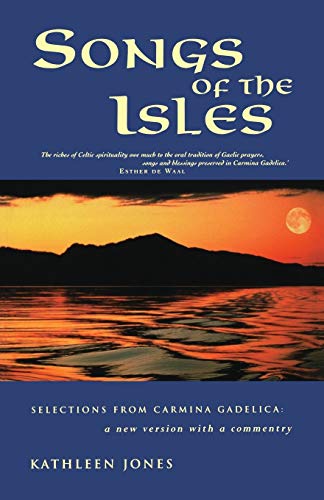 Beispielbild fr Songs of the Isles: The Best of Carmina Gadelica: A new translation zum Verkauf von WorldofBooks