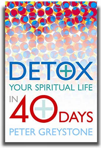 Stock image for Detox Your Spiritual Life in 40 Days for sale by Blackwell's