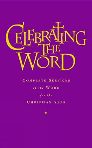 Beispielbild fr Celebrating the Word: Complete Services of the Word for Use with Common Worship and the Church of Ireland Prayer Book zum Verkauf von WorldofBooks