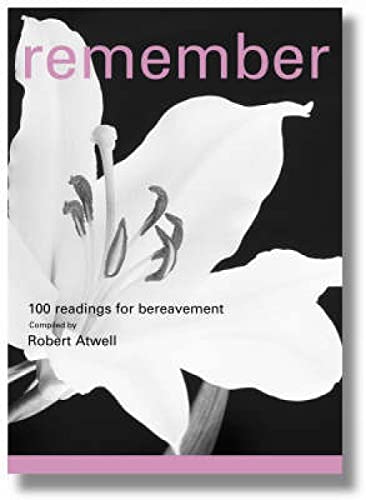 Beispielbild fr Remember: 100 Readings for bereavement zum Verkauf von WorldofBooks