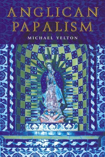 Beispielbild fr Anglican Papalism, A History: 1900-1960 zum Verkauf von WorldofBooks