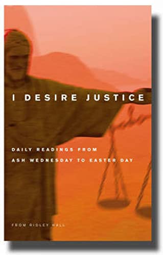 Stock image for I Desire Justice. Daily Reflections From Ash Wednesday to Easter Dayy to Easter Day for sale by The London Bookworm