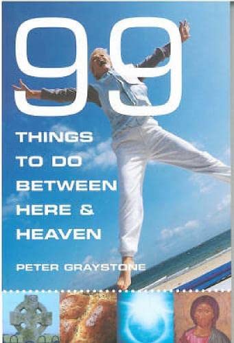 Beispielbild fr 99 Things to Do Between Here and Heaven: Live Extreme! zum Verkauf von WeBuyBooks