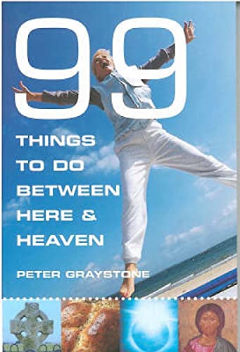 Stock image for 99 Things to Do Between Here and Heaven: Live Extreme! for sale by WeBuyBooks