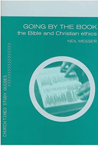 Going by the Book pack of 5: Exploring Ethics and the Bible (Church Times Study Guides) (9781853117671) by Messer, Neil