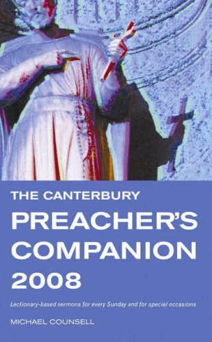 Beispielbild fr The Canterbury Preacher's Companion 2008: 150 Complete Sermons for Sundays, Festivals and Special Occasions zum Verkauf von WorldofBooks