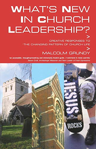 Stock image for What's New in Church Leadership?: Creative Responses to the Changing Pattern of Church Life for sale by WorldofBooks