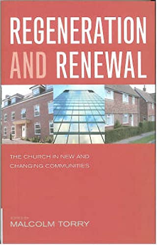 Beispielbild fr Regeneration and Renewal: The Church in New and Changing Communities zum Verkauf von WorldofBooks