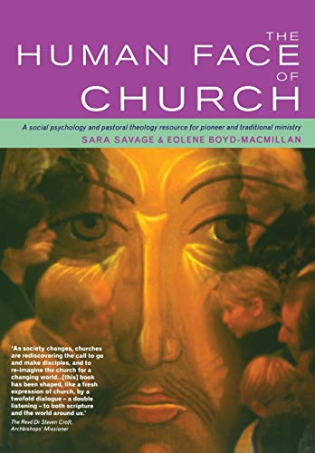 Beispielbild fr The Human Face of Church: A Social Psychology and Pastoral Theology Resource for Pioneer and Traditional Ministry zum Verkauf von Chiron Media