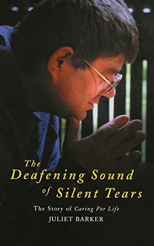 Stock image for The Deafening Sound of Silent Tears: The Story of Caring for Life for sale by AwesomeBooks