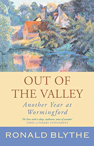 Beispielbild fr Out of the Valley: Another Year at Wormingford zum Verkauf von WorldofBooks