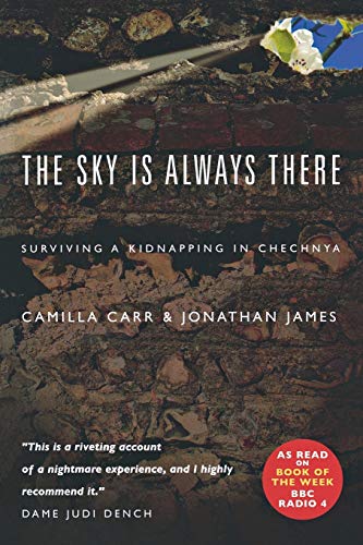 9781853118562: The Sky is Always There: Surviving a Kidnap in Chechnya