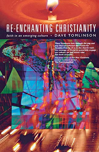 9781853118579: Re-Enchanting Christianity: Faith in an Emerging Culture