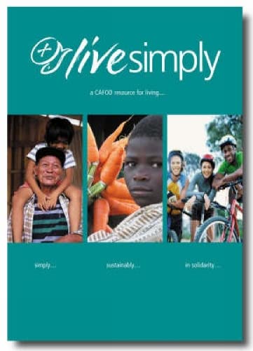 Imagen de archivo de Livesimply:a CAFOD resource for living simply,sustainably and in solidarity a la venta por Goldstone Books