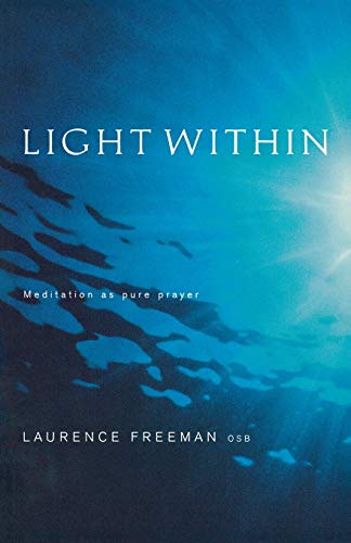 Beispielbild fr Light Within: Meditation as Pure Prayer zum Verkauf von WorldofBooks