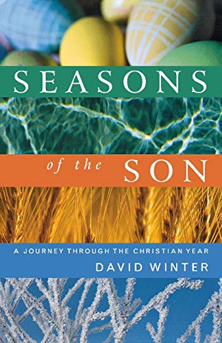 Beispielbild fr Seasons of the Son: A Journey Through the Christian Year zum Verkauf von WorldofBooks