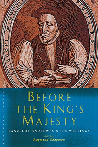 9781853118890: Before The King's Majesty: Lancelot Andrewes and His Writings