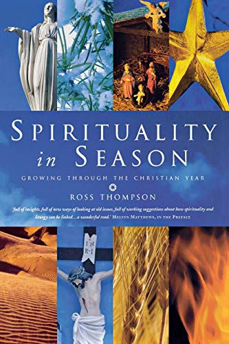 Beispielbild fr Spirituality in Season: Growing Through the Christian Year zum Verkauf von WorldofBooks