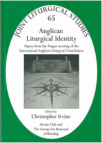 Stock image for Anglican Liturgical Identity: Papers from the Prague Meeting of the International Anglican Liturgical Consultation [Alcuin/GROW Joint Liturgical Studies 65] for sale by Windows Booksellers