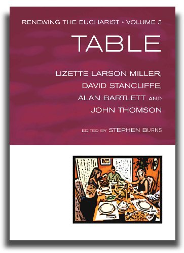 Renewing the Eucharist, Vol. 3: The Table (9781853119293) by Larson-Miller, Lizette; Stancliffe, David; Bartlett, Alan