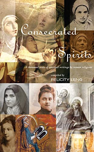 Stock image for Consecrated Spirits : An Anthology of Women's Monastic Writings Across the Centuries for sale by Better World Books