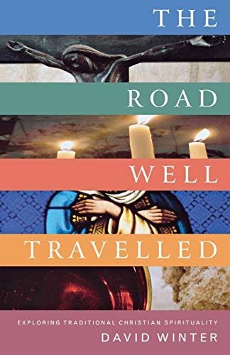 9781853119644: The Road Well Travelled: Exploring Traditional Christian Spirituality