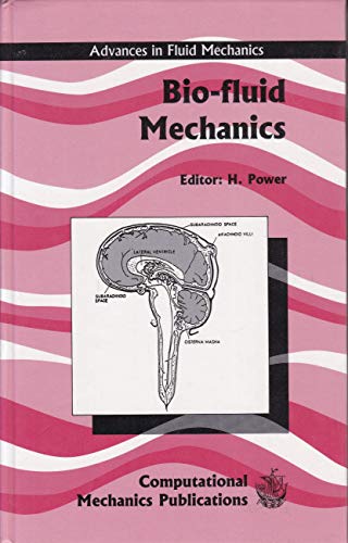 Imagen de archivo de Bio-Fluid Mechanics (Advances in Fluid Mechanics) (Volume 3) a la venta por Anybook.com