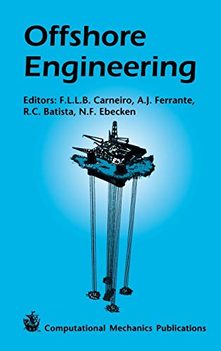 Offshore Engineering (9781853125379) by Carneiro, F. L. L. B.; Ferrante, A. J.; Batista, R. C.; Ebecken, N. F. F.; Ebecken, N. F.