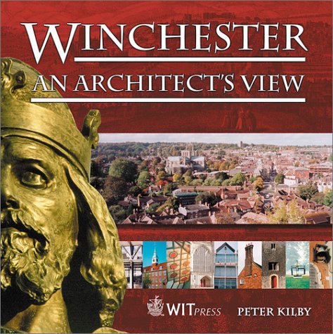 9781853125843: Winchester: An Architect's View (Towns and Cities Through the Ages, Vol. 2)