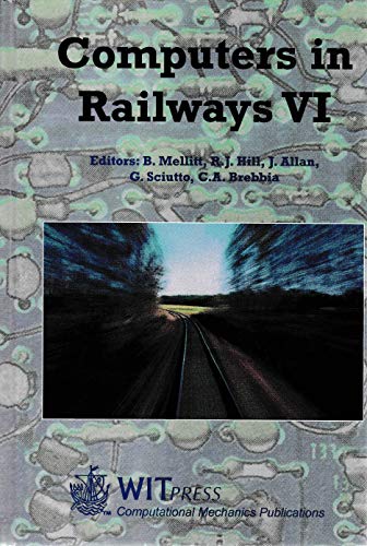 Computers in Railways VI (Advances in Transport Vol 2) (9781853125980) by J. Allan; C. A. Brebbia; B. Mellitt; R. J. Hill; G. Sciutto