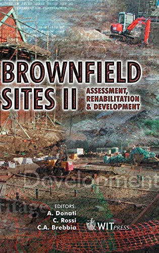 Imagen de archivo de Brownfield Sites II: Assessment, Rehabilitation and Development (WIT Transactions on Ecology and the Environment a la venta por Solr Books