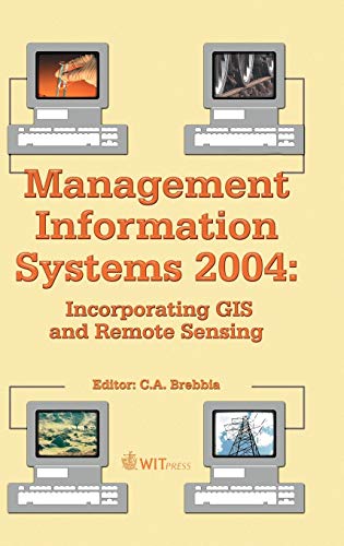 Imagen de archivo de Management Information Systems 2004 : Incorporating GIS and Remote Sensing a la venta por Better World Books