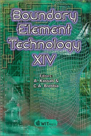 Boundary Element Technology XIV (Boundary Elements) (9781853128615) by E. Divo; A. J. Kassab; M. Chopra; C. A. Brebbia; Kassab, A. J.; Chopra, M.; Divo, E.; Brebbia, C. A.