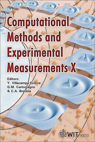Computational Methods and Experimental Measurements X (Computational Engineering) (9781853128707) by G. M. Carlomagno; C. A. Brebbia; Y. Villacampa Esteve; Villacampa Esteve, Y.; Brebbia, C. A.; Carlomagno, G. M.