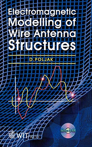 Imagen de archivo de Electromagnetic Modelling of Wire Antenna Structures (Advances in Electrical and Electronic Engineering) a la venta por Bramble Ridge Books