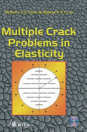 Multiple Crack Problems in Elasticity (Advances in Damage Mechanics) (9781853129032) by Chen, Y Z; Hasebe, N; Lee, K Y