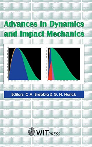 Imagen de archivo de Advances in Dynamics and Impact Mechanics (Impact and Damage on Structures) a la venta por Phatpocket Limited