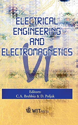 Electrical Engineering and Electromagnetics VI (Advances in Electrical and Electronic Engineering) (9781853129810) by C. A. Brebbia